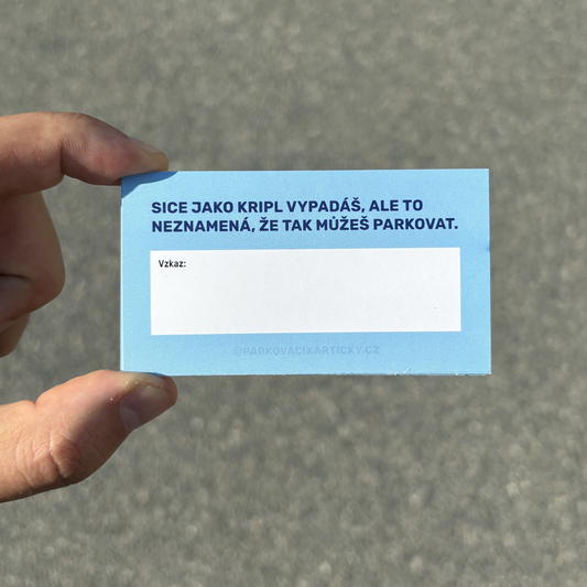 Parkuješ jako naprostej kripl